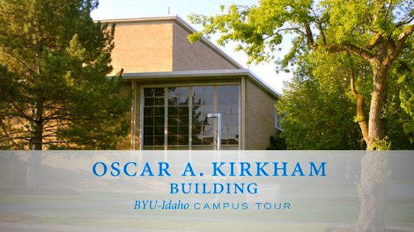 The Oscar A. Kirkham Building, BYU-Idaho